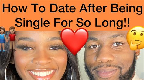 dating after being single for so long